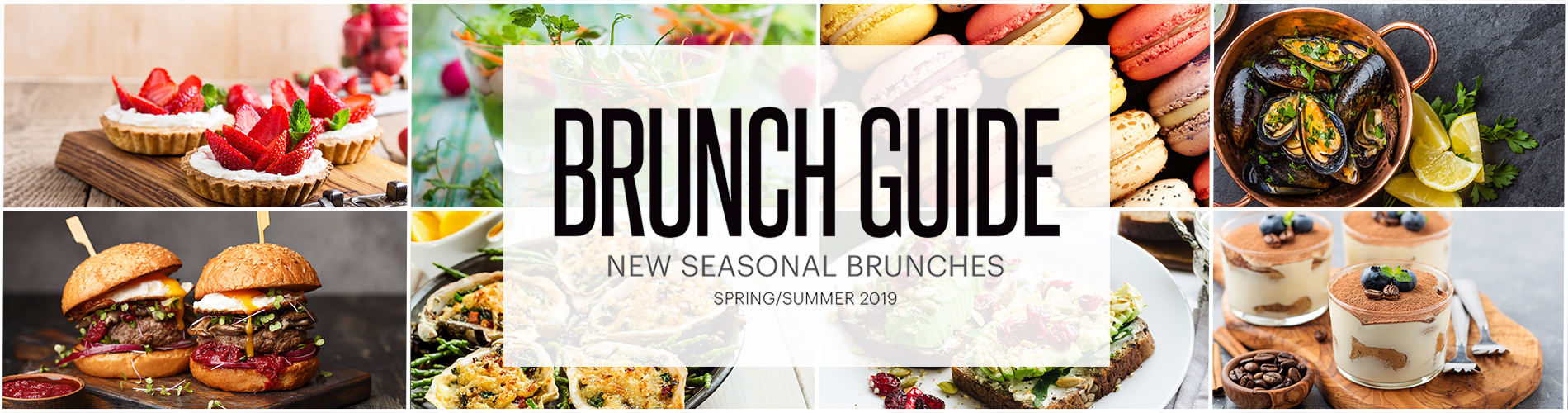 Brunch Guide 2019 |  New Seasonal Brunches | Spring/Summer 2019